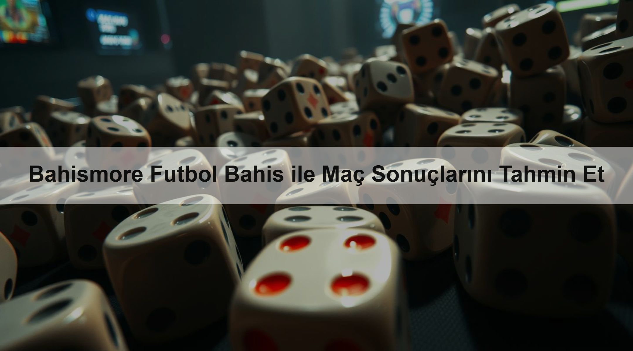 Bahismore Futbol Bahis ile Maç Sonuçlarını Tahmin Et 1 Bahismore Futbol Bahis ile Maç Sonuçlarını Tahmin Et